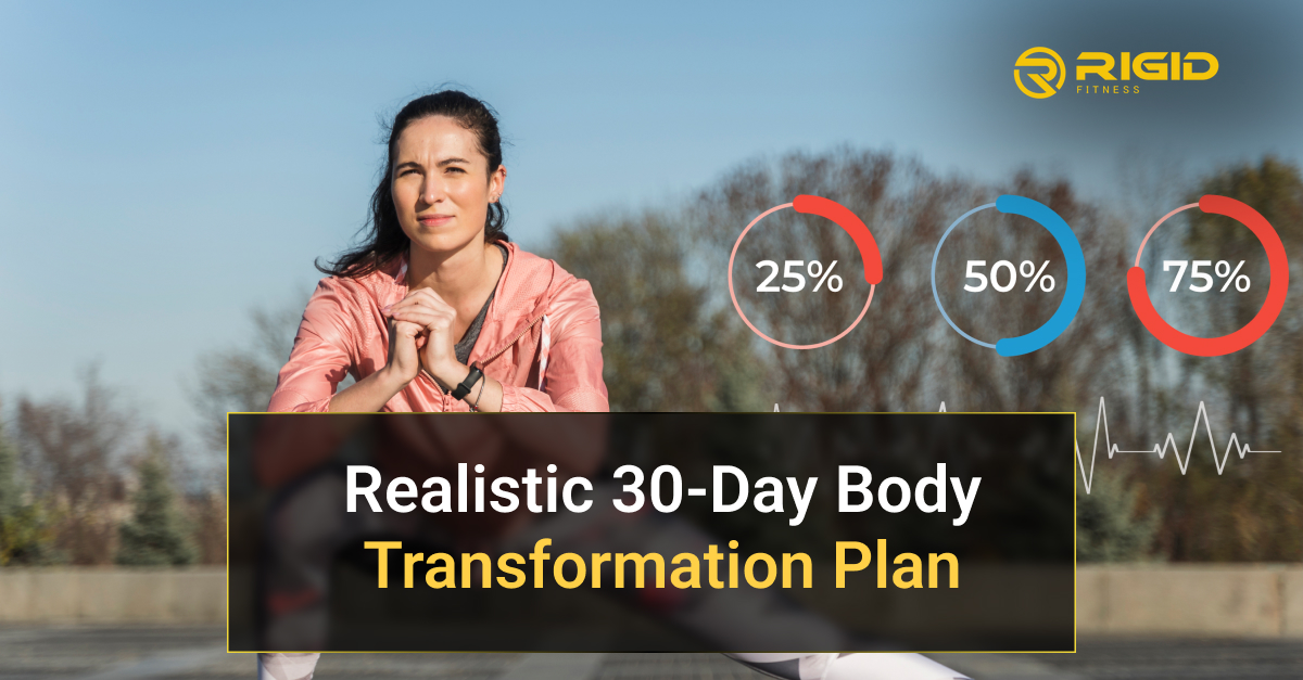 Realistic 30 Day Body Transformation Plan