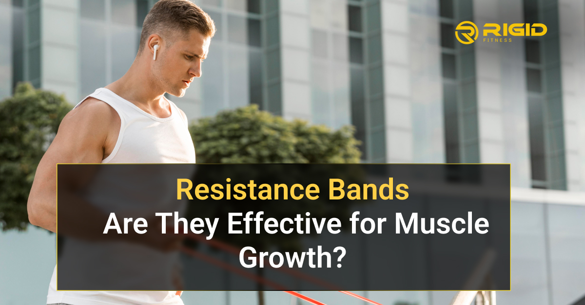 Do Resistance Bands for Muscle Growth Really Work