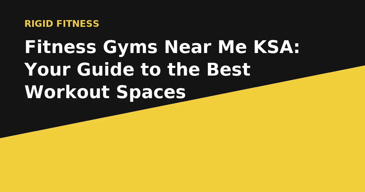 Fitness gyms near me ksa