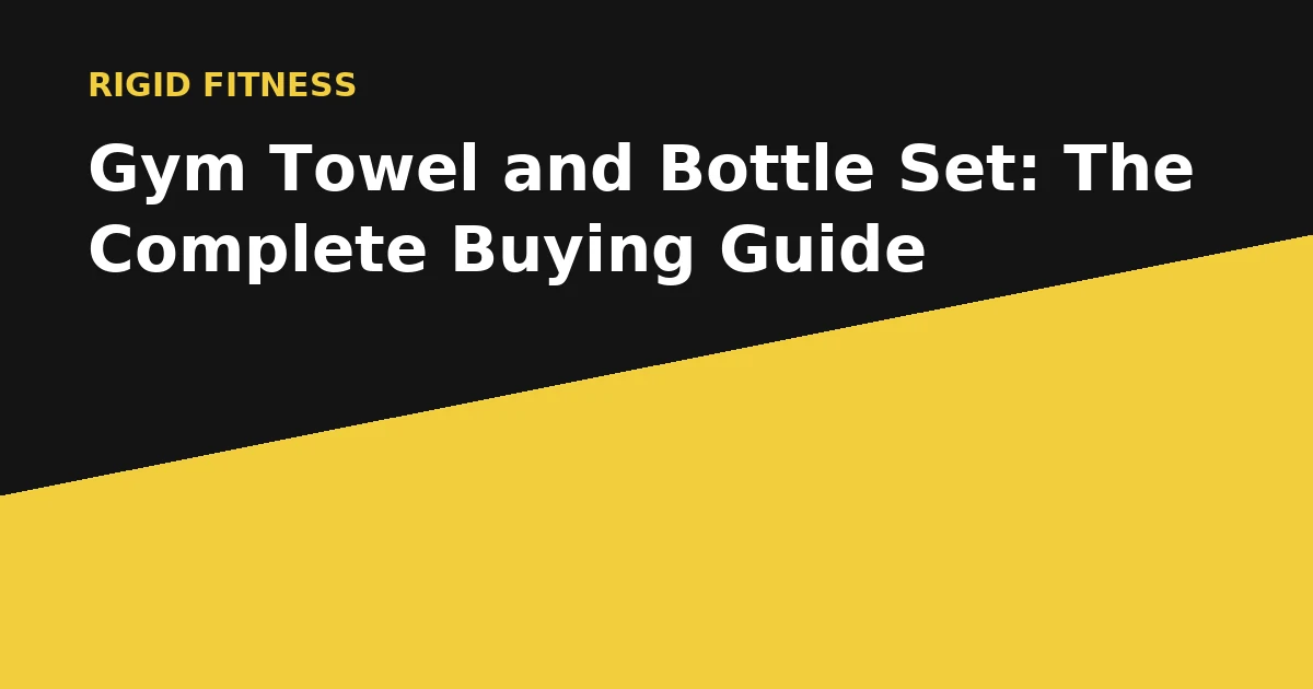 Gym towel and bottle set